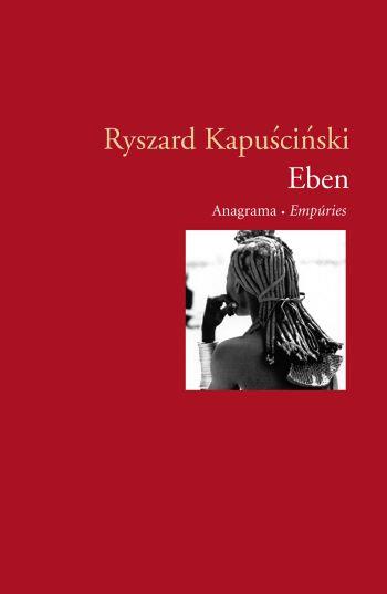 EBEN | 9788497872126 | KAPUSCINSKI, RYSZARD | Llibreria Online de Tremp