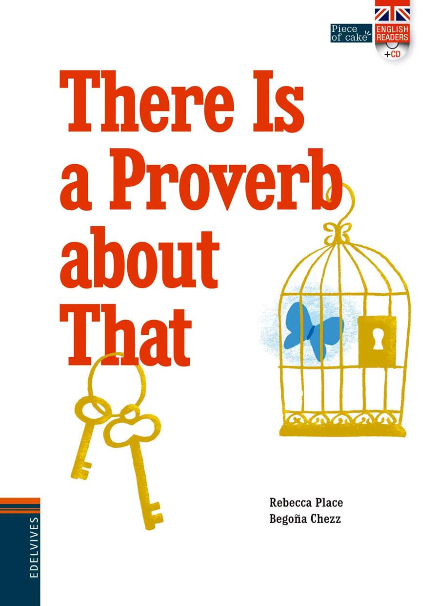 THERE IS A PROVERB ABOUT THAT + CD EN 3ª DE CUBIERTA | 9788414002056 | PLACE, REBECCA | Llibreria Online de Tremp