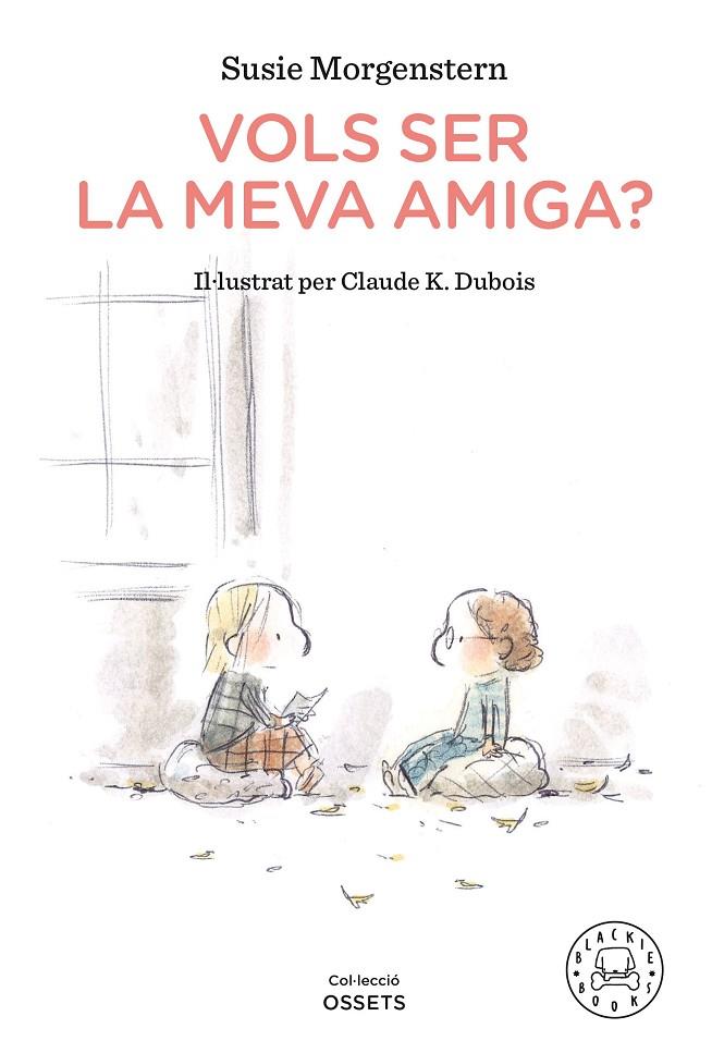 VOLS SER LA MEVA AMIGA? | 9788418187216 | MORGENSTERN, SUSIE | Llibreria Online de Tremp