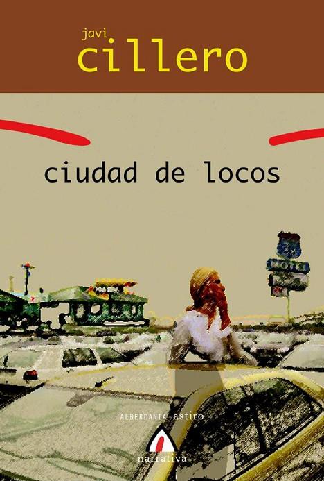 CIUDAD DE LOCOS | 9788496643918 | CILLERO GOIRIASTUENA, JAVIER | Llibreria Online de Tremp