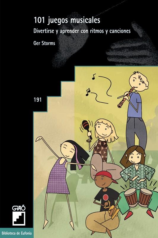 101 JUEGOS MUSICALES : DIVERTIRSE Y APRENDER CON RITMOS Y CA | 9788478273140 | STORMS, GER