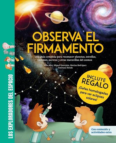 OBSERVA EL FIRMAMENTO / ¡CON GAFAS PARA EL ECLIPSE SOLAR DE REGALO! UNA GUÍA COM | 9788413618630 | QUEREJETA, MIGUEL/RODRÍGUEZ, MARINA/ALLER, ALBA | Llibreria Online de Tremp