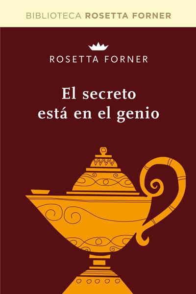 SECRETO ESTA EN EL GENIO, EL | 9788490064047 | FORNER, ROSETTA