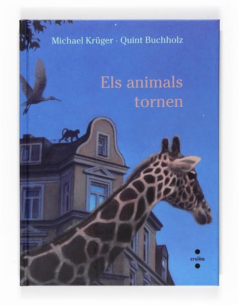 ANIMALS TORNEN, ELS | 9788466123730 | KRUGUER, MICHAEL; BUCHHOLZ, QUINT