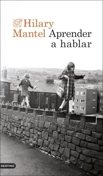 APRENDER A HABLAR | 9788423365074 | MANTEL, HILARY | Llibreria Online de Tremp