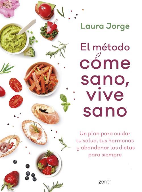 EL MÉTODO COME SANO, VIVE SANO | 9788408257738 | JORGE, LAURA | Llibreria Online de Tremp