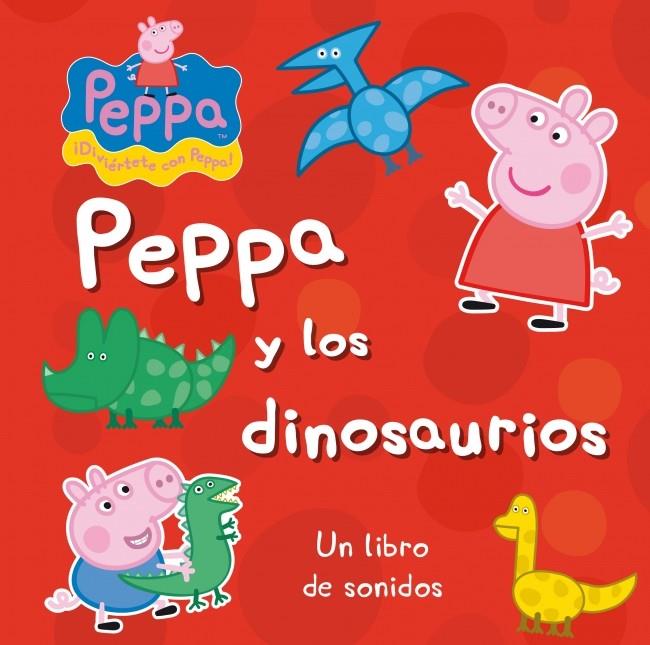PEPPA Y LOS DINOSAURIOS (PEPPA PIG) | 9788448838287 | AUTORES VARIOS | Llibreria Online de Tremp