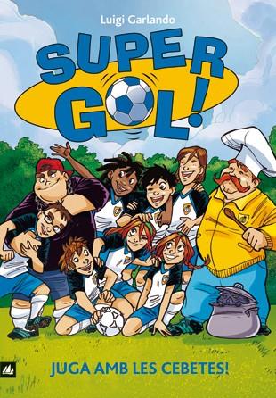 JUGA AMB LES CEBETES! : SUPERGOL 1 | 9788424640668 | GARLANDO, LUIGI