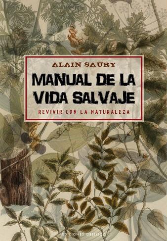 MANUAL DE LA VIDA SALVAJE | 9788416192120 | SAURY, ALAIN | Llibreria Online de Tremp