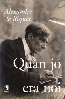 QUAN JO ERA NOI | 9788415269755 | DE RIQUER, ALEXANDRE | Llibreria Online de Tremp