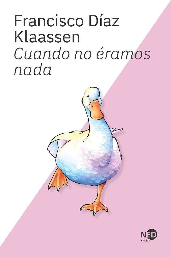 CUANDO NO ÉRAMOS NADA | 9788419407603 | DÍAZ KLAASSEN, FRANCISCO | Llibreria Online de Tremp