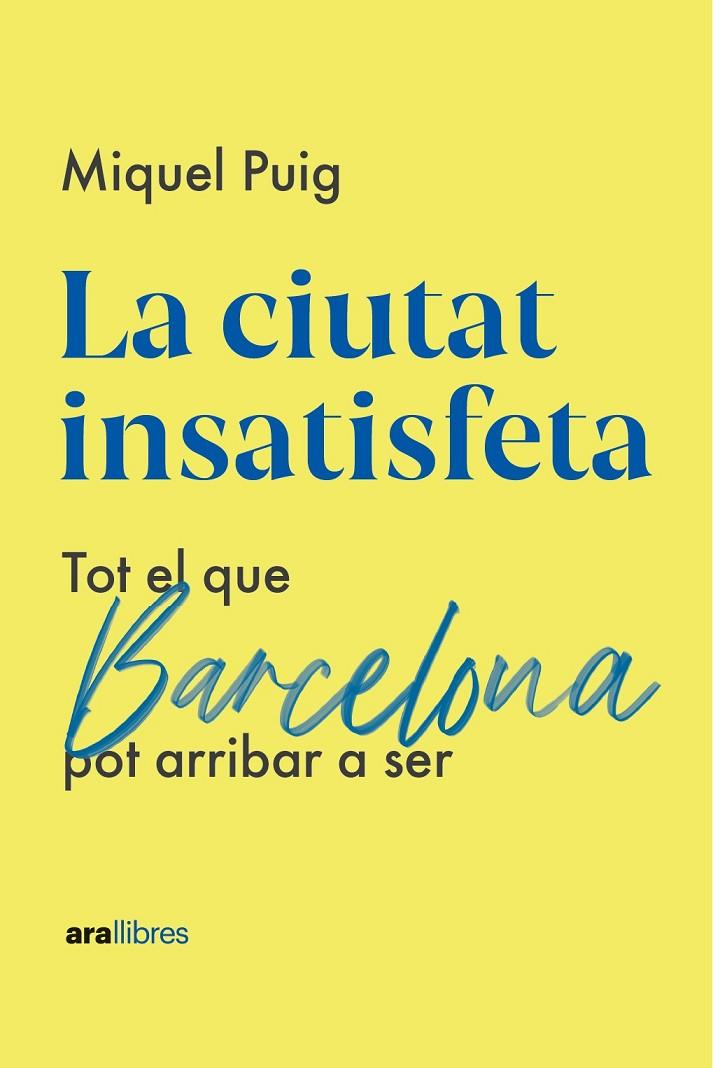 LA CIUTAT INSATISFETA | 9788418928987 | PUIG RAPOSO, MIQUEL | Llibreria Online de Tremp
