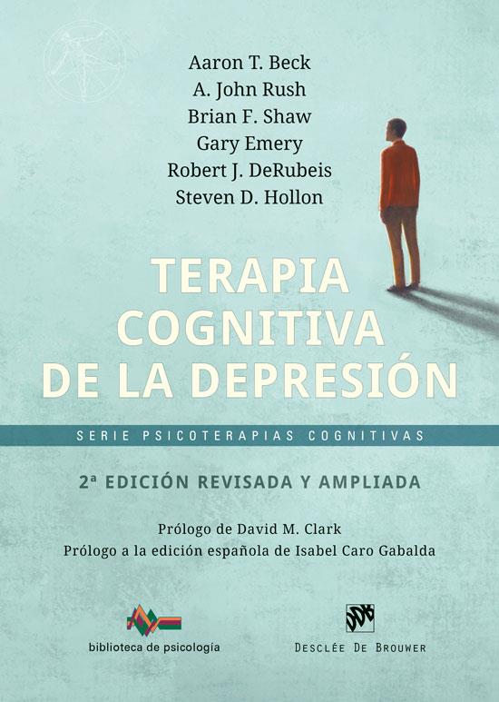 TERAPIA COGNITIVA DE LA DEPRESIÓN - 2ª EDICIÓN REVISADA Y AMPLIADA | 9788433039873 | BECK, AARON T./RUSH, A. JOHN/SHAW, BRIAN F./EMERY, GARY/DERUBEIS, ROBERT J./HOLLON, STEVEN D. | Llibreria Online de Tremp