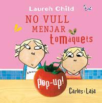 NO VULL MENJAR TOMAQUETS | 9788479012823 | CHILD, LAUREN | Llibreria Online de Tremp