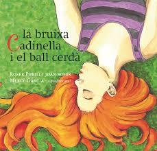 LA BRUIXA CADINELLA I EL BALL CERDÀ | 9788494692567 | ROSER PUBILL/JOAN SOLER/MERCÈ GARCIA