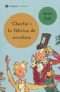 CHARLIE I LA FABRICA DE XOCOLATA | 9788482643076 | DAHL, ROALD | Llibreria Online de Tremp