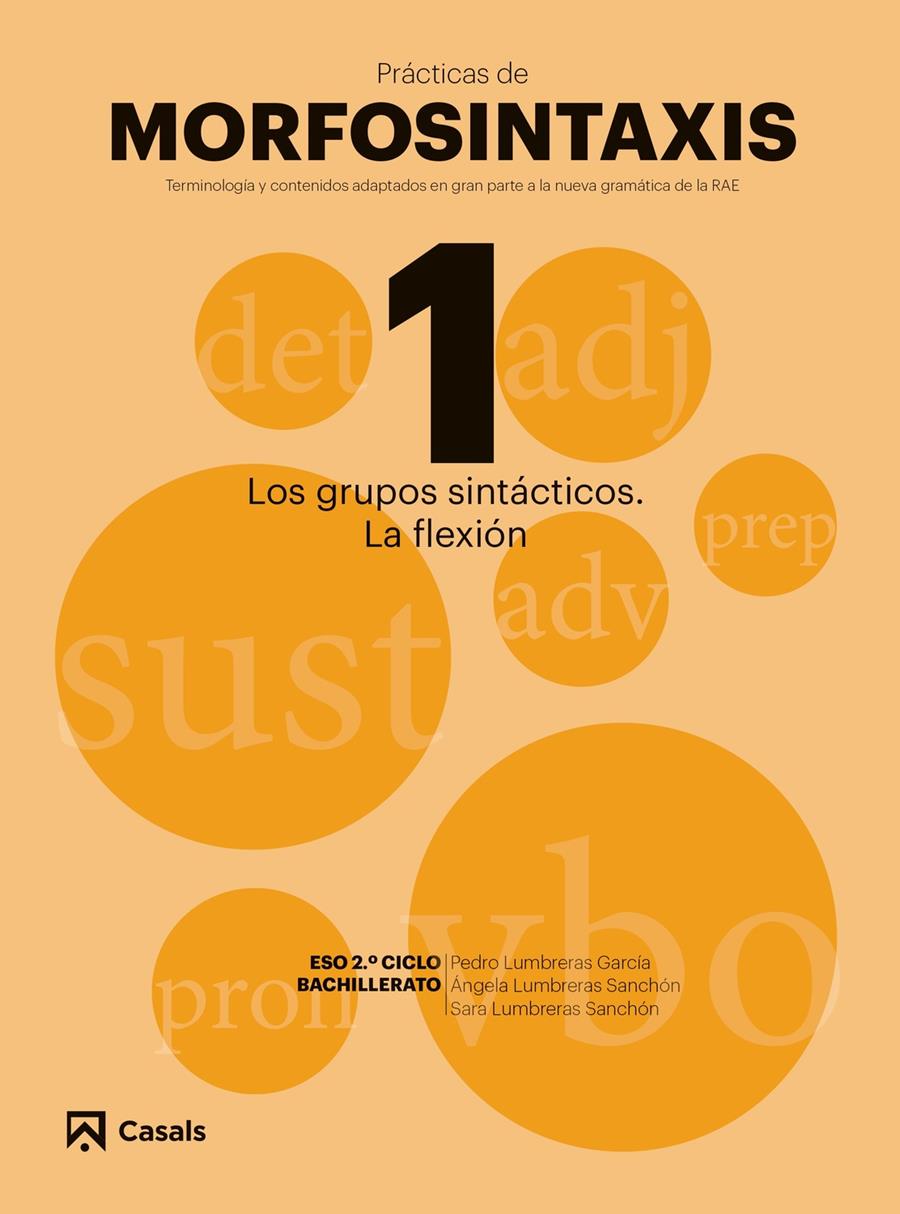 PRÁCTICAS MORFOSINTAXIS 1 LOS GRUPOS SINTÁCTICOS. LA FLEXIÓN | 9788421866023 | VARIOS AUTORES