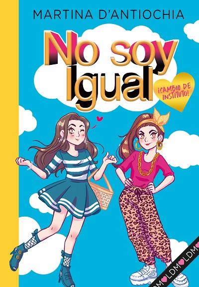 ¡CAMBIO DE INSTITUTO! (SERIE NO SOY IGUAL 1) | 9788418038754 | D'ANTIOCHIA, MARTINA | Llibreria Online de Tremp