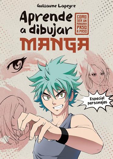 APRENDE A DIBUJAR MANGA | 9788408279372 | LAPEYRE, GUILLAUME | Llibreria Online de Tremp