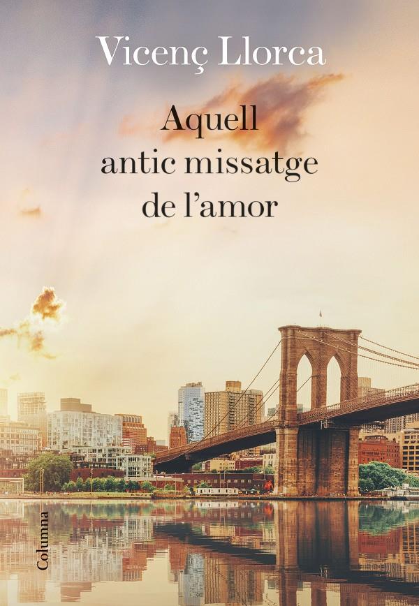 AQUELL ANTIC MISSATGE DE L'AMOR | 9788466424097 | LLORCA BERROCAL, VICENÇ | Llibreria Online de Tremp