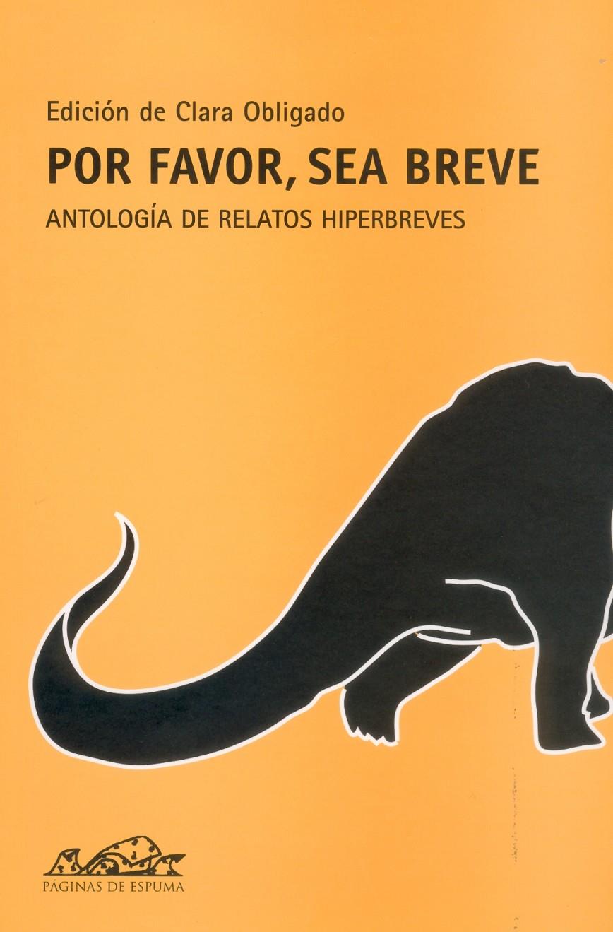 POR FAVOR, SEA BREVE : ANTOLOGIA DE RELATOS HIPERBREVES | 9788495642042 | OBLIGADO, CLARA