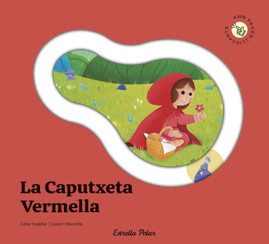LA CAPUTXETA VERMELLA. CONTE AMB PECES LLISCANTS | 9791387903688 | SAMBA, GINA | Llibreria Online de Tremp