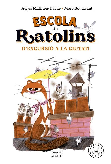 ESCOLA DE RATOLINS. D'EXCURSIÓ A LA CIUTAT! | 9788418733864 | MATHIEU-DAUDÉ, AGNÈS | Llibreria Online de Tremp