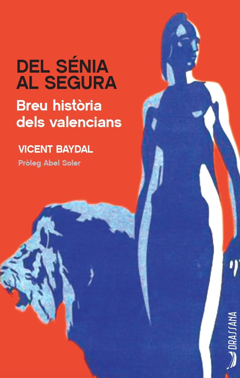 DEL SÉNIA AL SEGURA | 9788494862779 | BAYDAL, VICENT