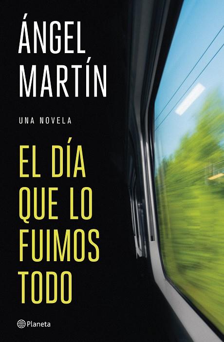 EL DÍA QUE LO FUIMOS TODO | 9788408327134 | MARTÍN, ÁNGEL | Llibreria Online de Tremp