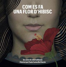 COM ES FA UNA FLOR D HIBISC (CAT) | 9791399150841 | Llibreria Online de Tremp