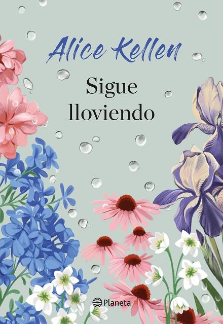 SIGUE LLOVIENDO | 9788408307976 | KELLEN, ALICE | Llibreria Online de Tremp
