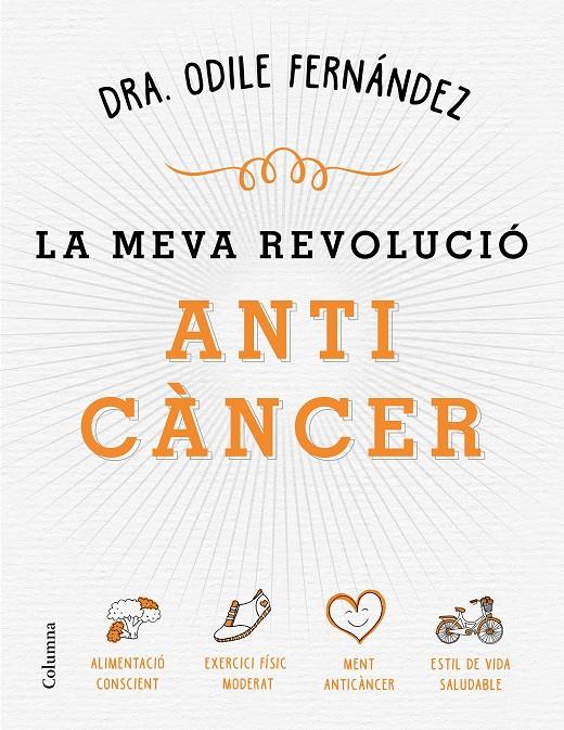 LA MEVA REVOLUCIÓ ANTICÀNCER | 9788466422079 | ODILE FERNÁNDEZ | Llibreria Online de Tremp