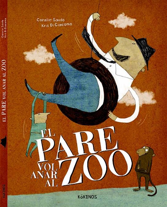 EL PARE VOL ANAR AL ZOO | 9788416126477 | SAUDO, CORALIE | Llibreria Online de Tremp