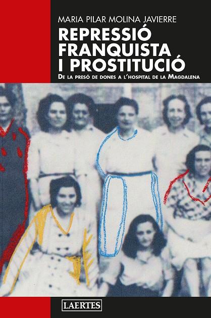 REPRESSIÓ FRANQUISTA I PROSTITUCIÓ | 9788419676801 | MOLINA JAVIERRE, MARIA PILAR | Llibreria Online de Tremp