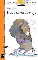 ZOO SE VA DE VIAJE, EL | 9788434850651 | LOE, MIRA | Llibreria Online de Tremp