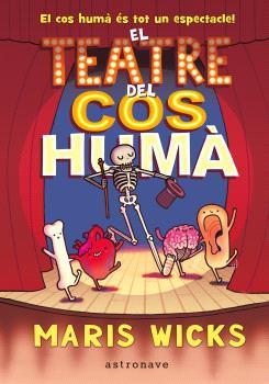 EL TEATRE DEL COS HUMÀ | 9788467947588 | MARIS WICKS | Llibreria Online de Tremp