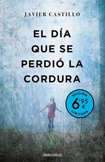 EL DÍA QUE SE PERDIÓ LA CORDURA (CAMPAÑA VERANO -EDICIÓN LIMITADA A PRECIO ESPEC | 9788466355674 | CASTILLO, JAVIER | Llibreria Online de Tremp