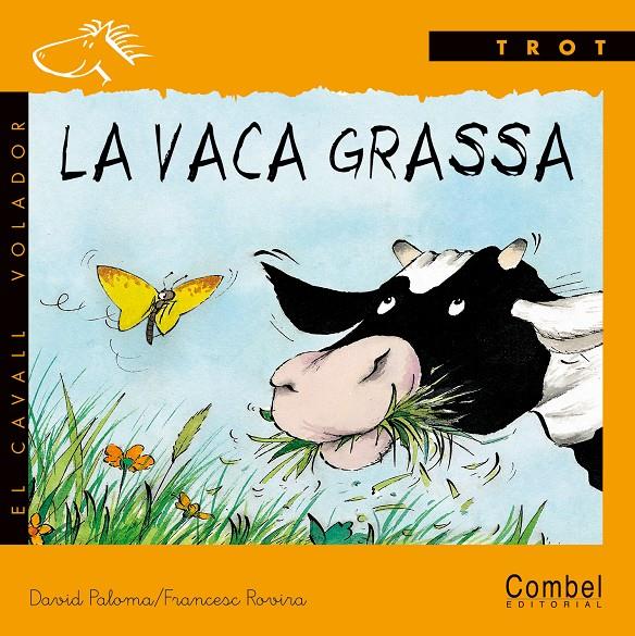 VACA GRASSA, LA | 9788478644070 | PALOMA, DAVID; ROVIRA, FRANCESC