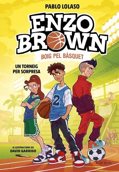 ENZO BROWN: BOIG PEL BÀSQUET 3 - UN TORNEIG PER SORPRESA | 9791387695491 | LOLASO, PABLO | Llibreria Online de Tremp