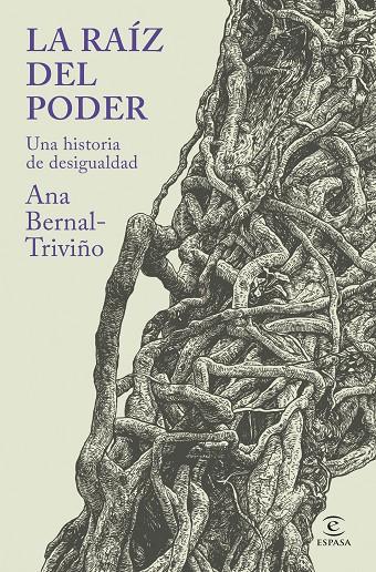 LA RAÍZ DEL PODER | 9788467079395 | BERNAL-TRIVIÑO, ANA | Llibreria Online de Tremp