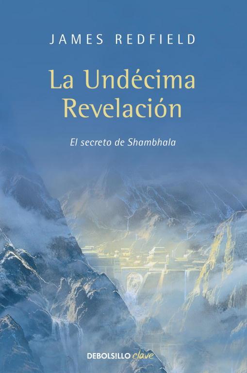 LA UNDÉCIMA REVELACIÓN (LA PROFECÍA CELESTINA 3) | 9788499086903 | REDFIELD,JAMES | Llibreria Online de Tremp