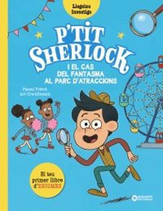 P'TIT SHERLOCK I EL CAS DEL FANTASMA AL PARC D'ATRACCIONS | 9788448965174 | PRÉVOT, PASCAL