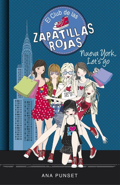 NUEVA YORK, LET'S GO (EL CLUB DE LAS ZAPATILLAS ROJAS 10) | 9788490437285 | PUNSET, ANA | Llibreria Online de Tremp
