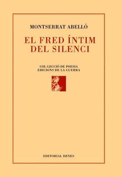 FRED INTIM DEL SILENCI, EL | 9788496545618 | ABELLÓ, MONTSERRAT