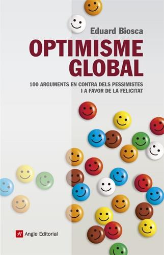 OPTIMISME GLOBAL | 9788415307037 | BIOSCA, EDUARD | Llibreria Online de Tremp