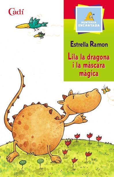 LILA LA DRAGONA I LA MASCARA MAGICA | 9788447411139 | RAMON, ESTRELLA