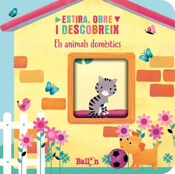 ESTIRA, OBRE I DESCOBREIX - ANIMALS DOMÈSTICS | 9789403221762 | BALLON | Llibreria Online de Tremp
