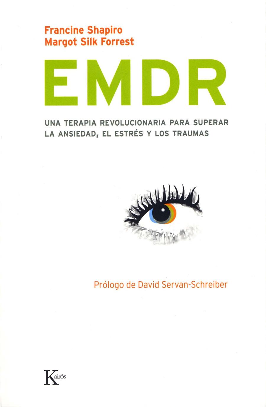 EMDR: UNA TERAPIA REVOLUCIONARIA PARA SUPERAR LA ANSIEDAD | 9788472456730 | SHAPIRO, FRANCINE; FORREST, MARGOT SILK