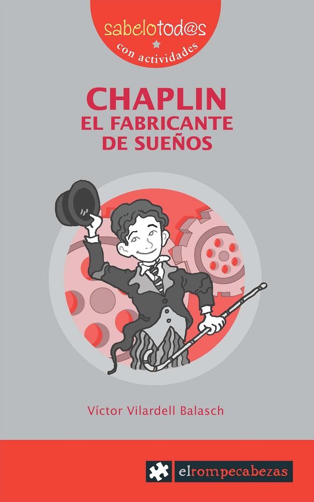 CHAPLIN: EL FABRICANTE DE SUEÑOS | 9788496751156 | VILARDELL BALASCH, VICTOR | Llibreria Online de Tremp