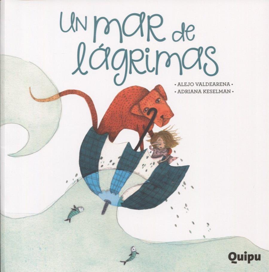 UN MAR DE LAGRIMAS | 9789875041325 | VALDEARENA, ALEJO; KESELMAN, ADRIANA